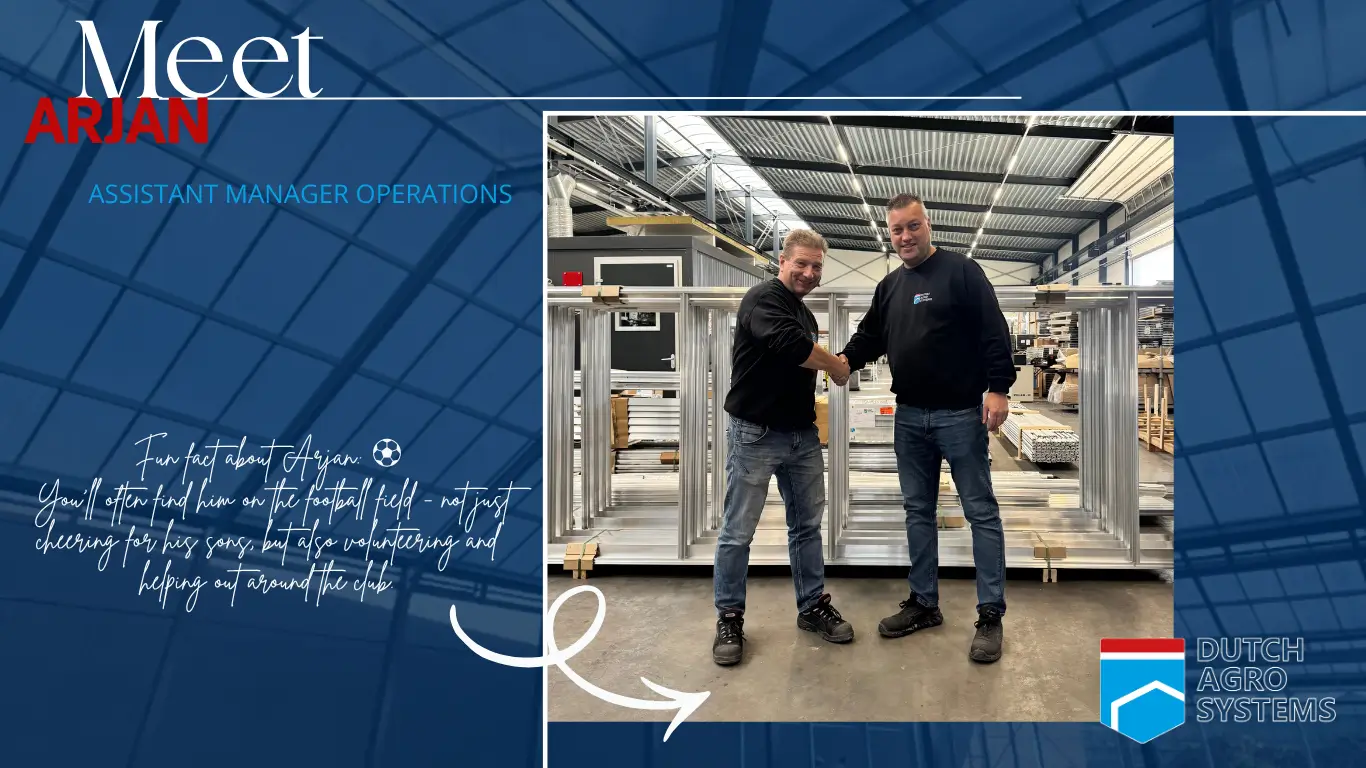 Arjan Kramers Assistent Manager Operations Dutch Agro Systems