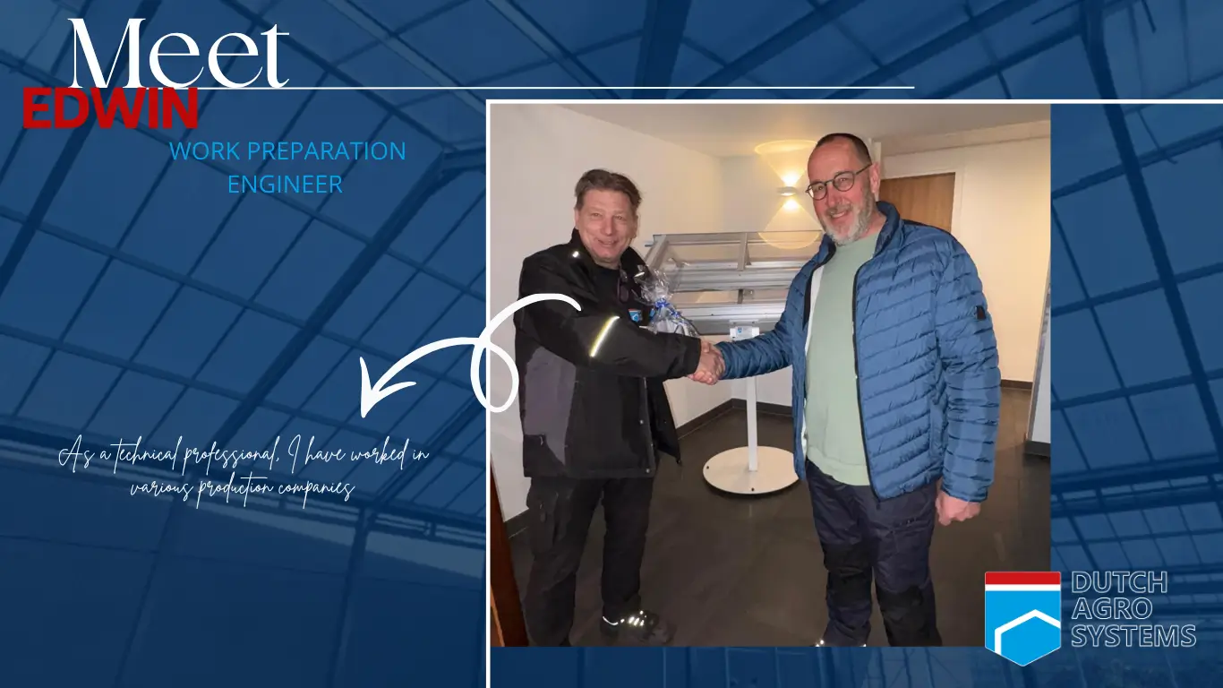 New Work Preparation Engineer in the Factory – Welcome Edwin to Dutch Agro Systems